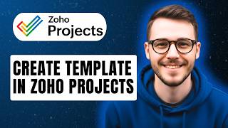 How To Create Template In Zoho Projects [2026 Guide]