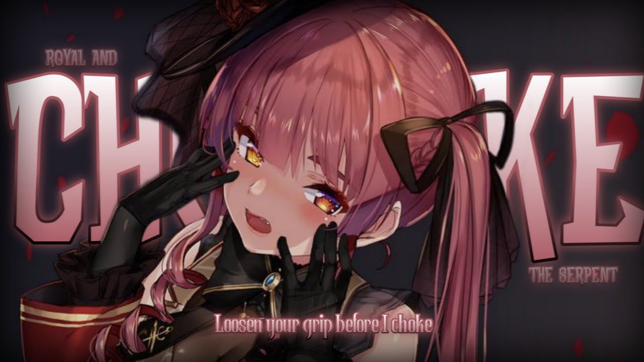 「Nightcore」Choke Royal & The Serpent Lyrics YouTube