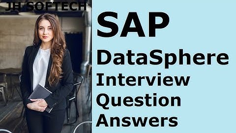 SAP DataSphere Interview Question Answers