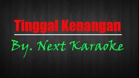 Tinggal Kenangan Karaoke No Vocal + Lirik