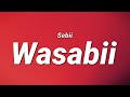 SEBii - Wasabii (Lyrics)