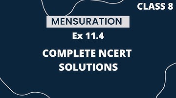 Ex 11.4 Mensuration Class 8 NCERT Solutions|| Class 8 NCERT Solutions Chapter 11 Mensuration