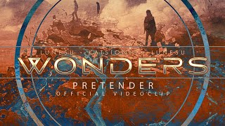 WONDERS - Pretender (Official Video)