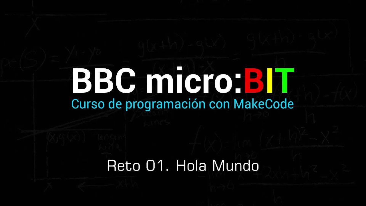 Reto 01. Hola Mundo. Programando la micro:BIT con MakeCode - YouTube