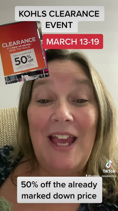 When Does Kohls Mark Down Clearance Kohl’s Clearance Event happening March 13-19. Extra 50% off the marked