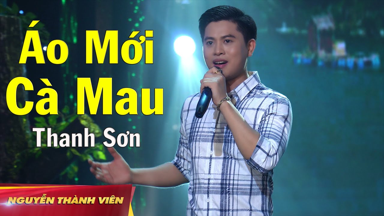 Áo Mới Cà Mau - Nguyễn Thành Viên || Trữ Tình sôi Động - youtube