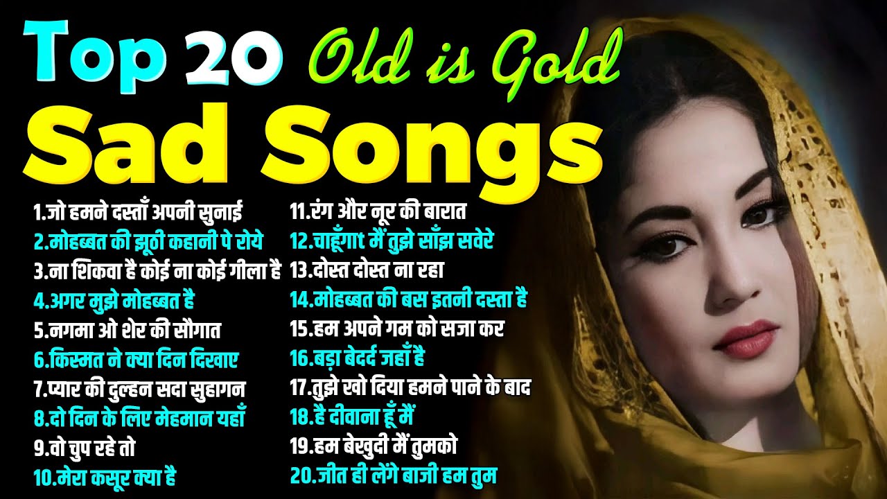 Top 20 Old is Gold Sad Songs | Sadabahar Hindi Gaane | जो हमने दस्ताँ अपनी सुनाई | Hit's