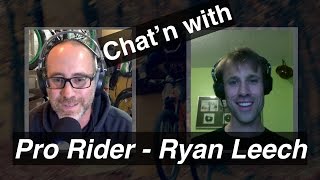 Bike Chat with Pro Rider - Ryan Leech