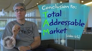 Conclusion: How to Find Total Addressable Market (TAM) -  (Pt 6/6)