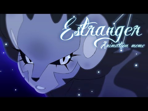 OC animation meme ✧ Estranger