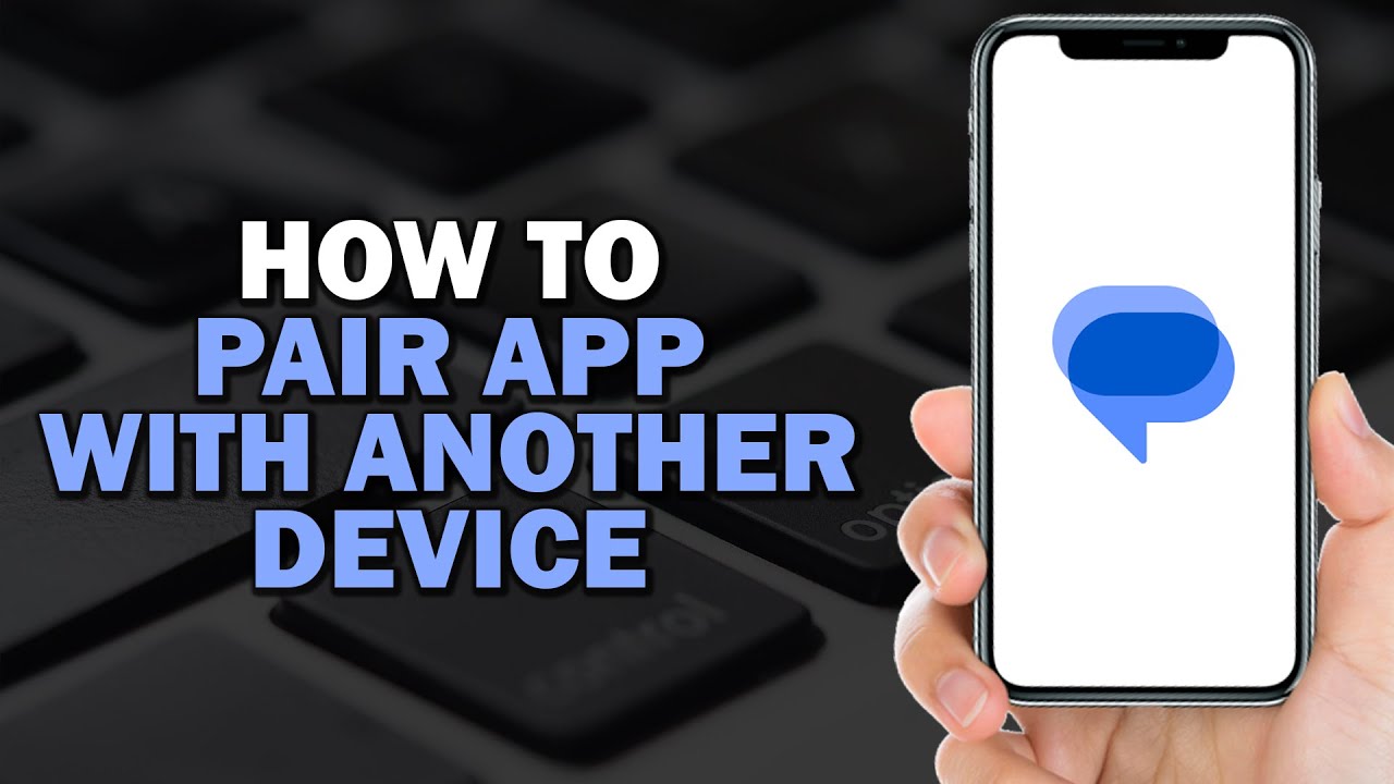 How To Pair Google Messages With Another Device (Quick Tutorial) - YouTube