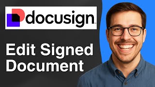 How to edit a signed document in DocuSign [2025 Easy Guide]