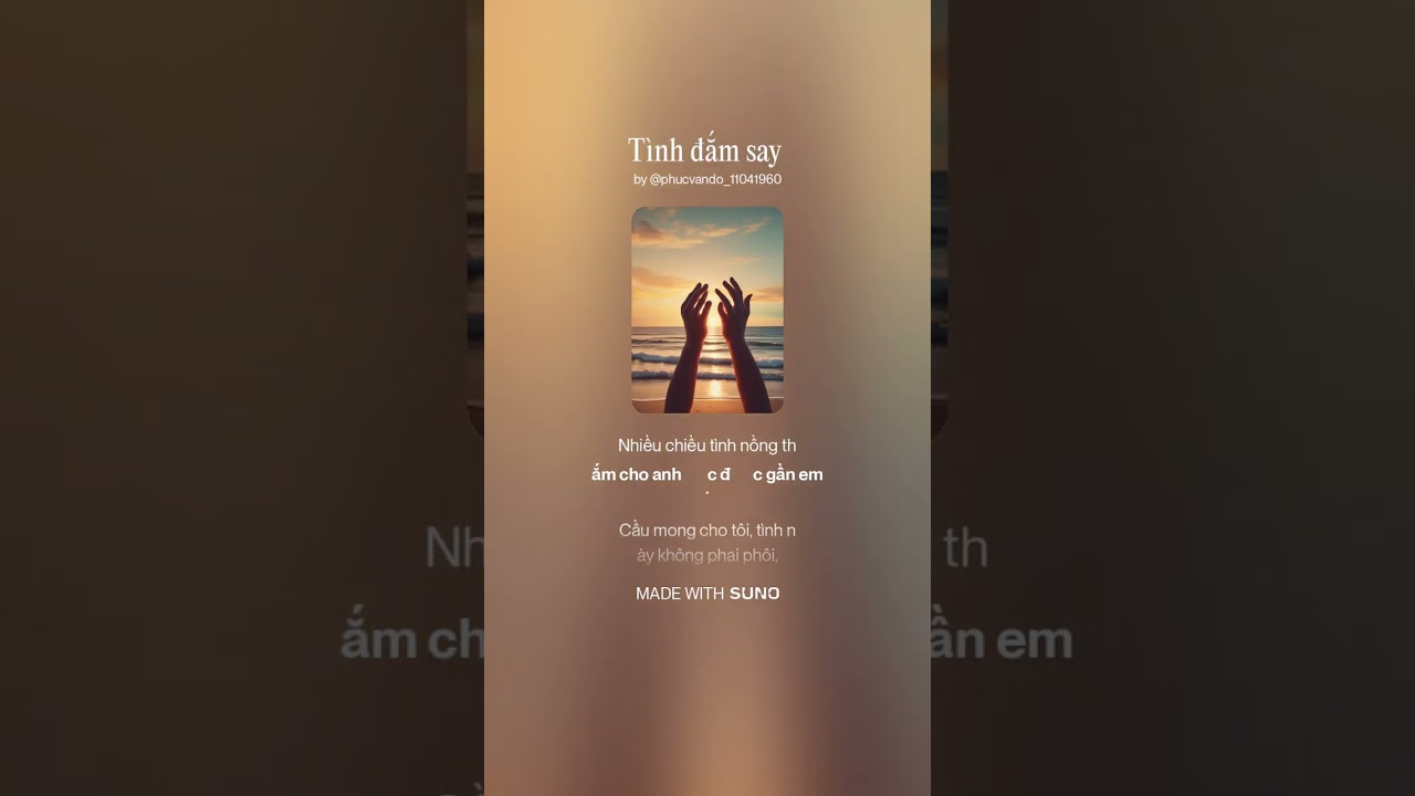 Tình đắm say (2) - Thơ: Đỗ văn Phúc - Ban nhạc: Suno 1