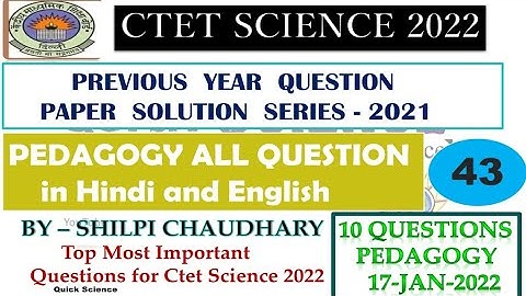 CTET SCIENCE  PEDAGOGY 2022||2021 SCIENCE PREVIOUS YEARS SERIES||17 JAN 2022 pedagogy solution