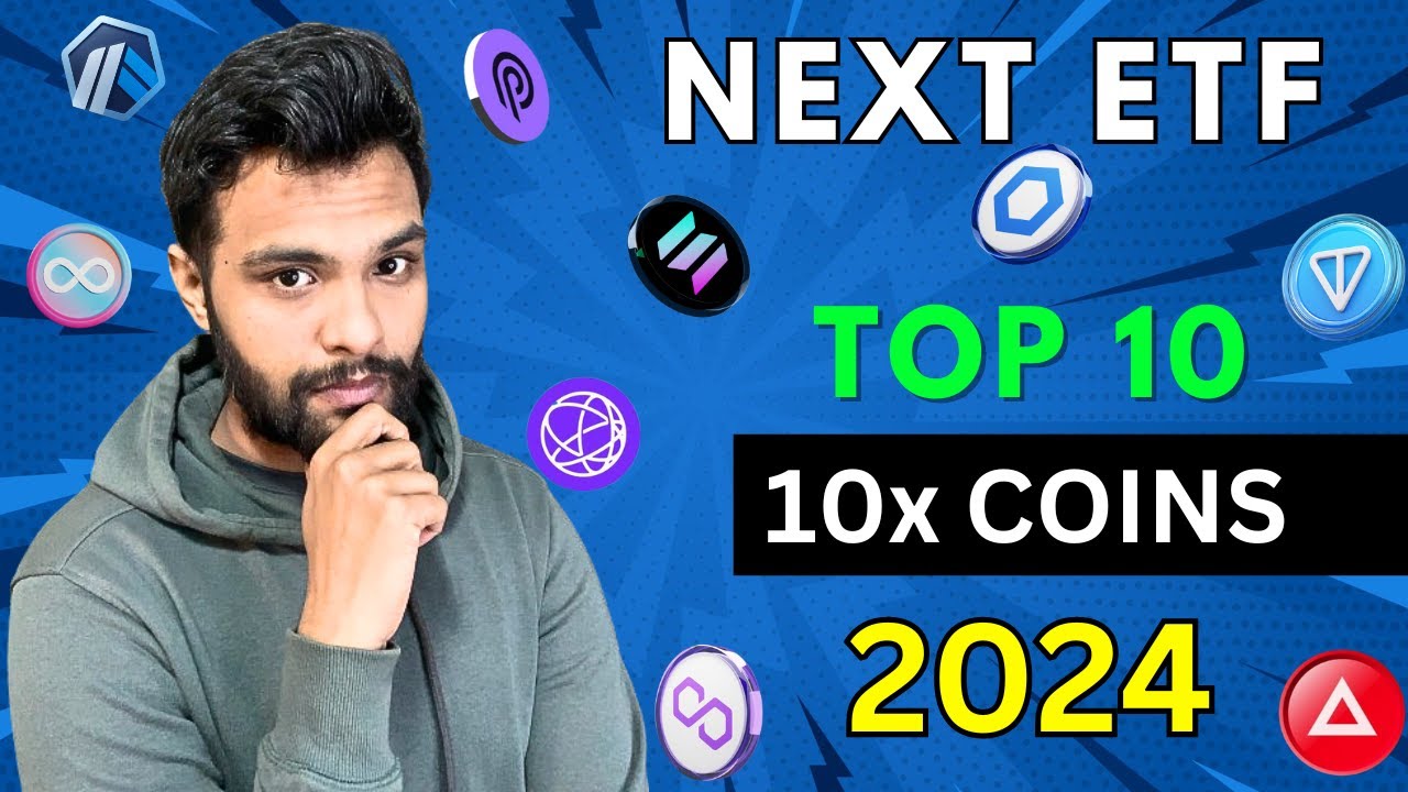 Next ALTCOIN ETF APPROVED?! Top 10 Coins to 10x in 2024 (MASSIVE GAINS)