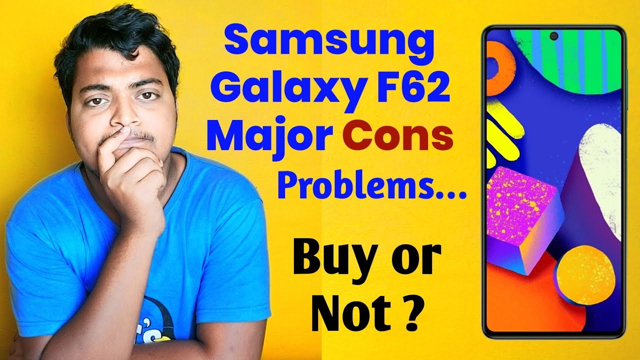 Samsung galaxy f62 cons, problems || Don't buy this phone before watching this video