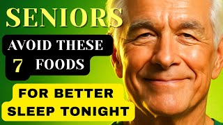 Over 60? Avoid These 7 Foods Before Bed for Better Sleep