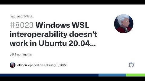 WSL doesn’t work in ubuntu, Exploring Windows Subsystem for Linux (WSL).