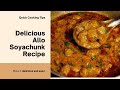 Delicious Aloo Soya Chunks Recipe | Quick &amp; Healthy Meal😋