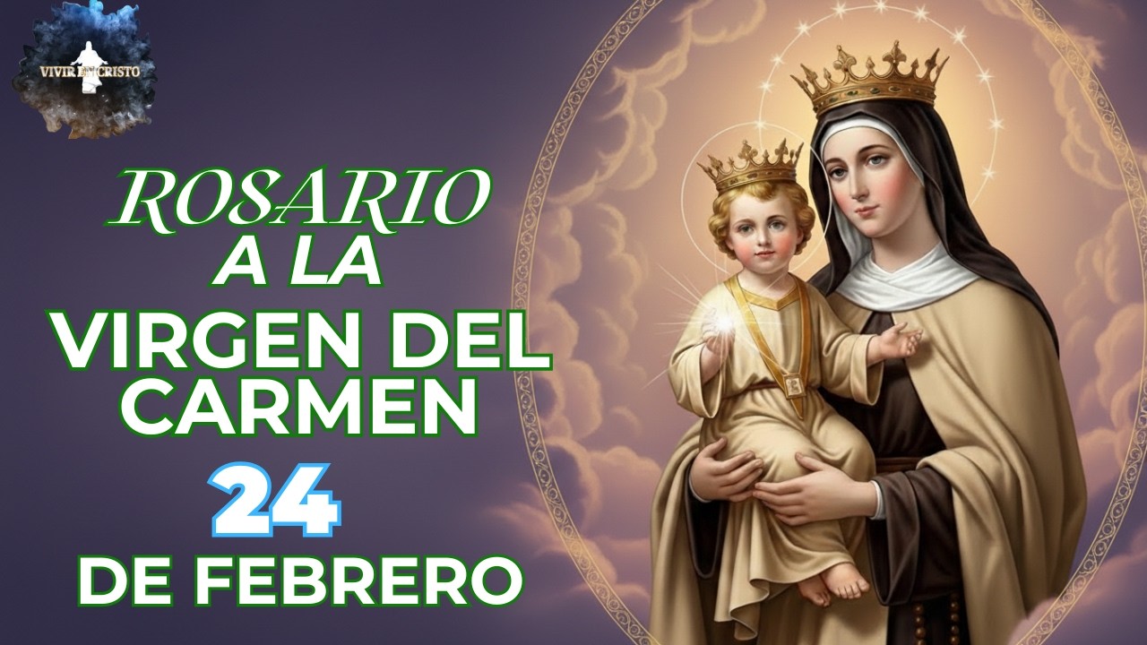 Rosario a la Virgen del Carmen: Sanación para el alma y la familia 🕊️🌊 24 de febrero