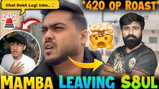 🚨Mamba Leaving S8UL!?💔Reply to Ghatak and 420 op😱Mamba's Closest Friend in  S8UL
