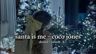 Santa is me - coco jones (slowed + reverb)