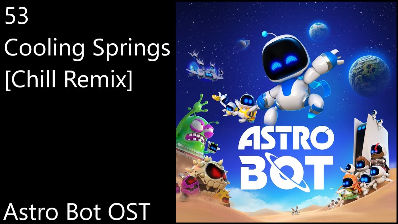 53. Cooling Springs [Chill Remix] - Astro Bot OST (Official Video Game Soundtrack)