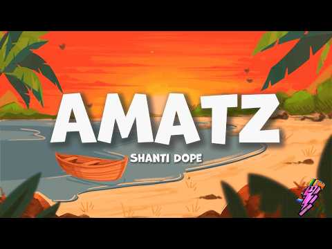 Shanti Dope - Amatz (Lyrics)