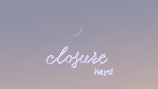 Lyrics   Vietsub | Closure - Hayd