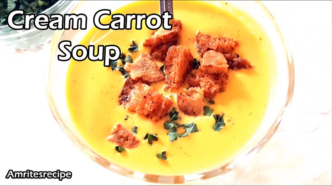 Creamy Carrot Soup recipe in Hindi | Healthy Recipes | | Amrit
