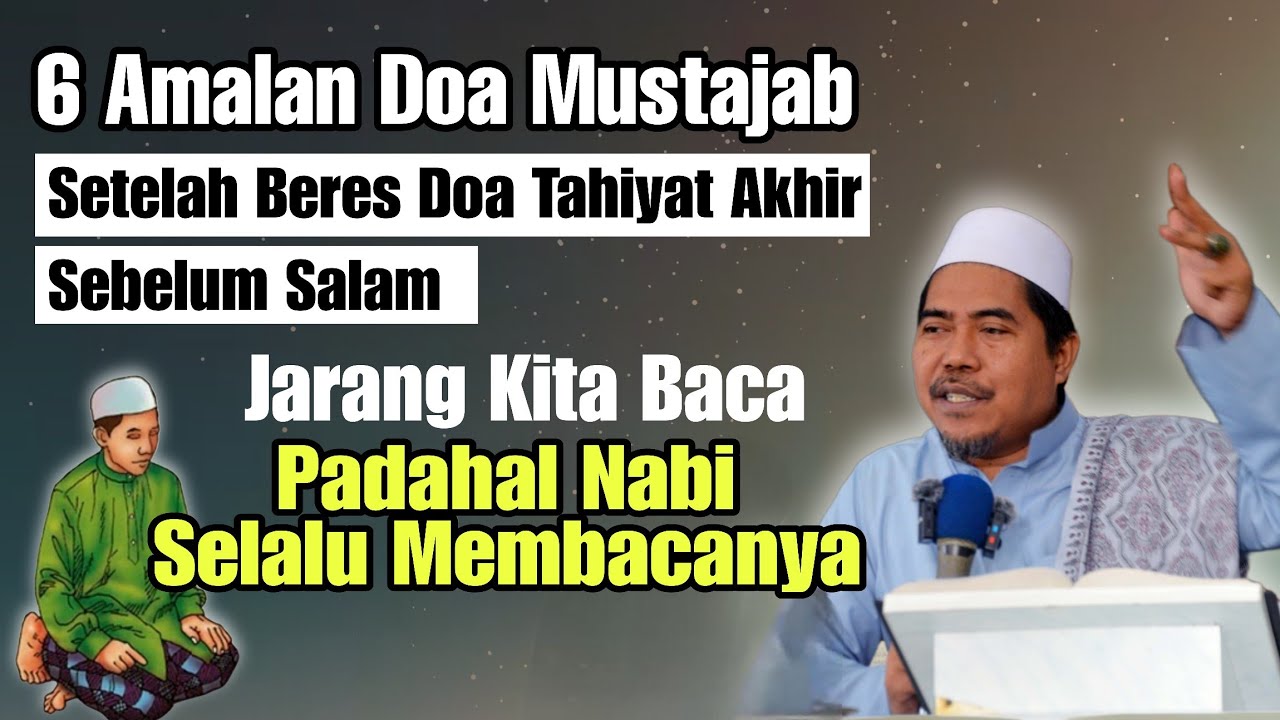 6 Doa setelah baca beres baca doa tasyahud akhir sebelum salam | KH Fakhruddin Al Bantani