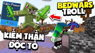 KHANGG HACK BEDWARS SỨC MẠNH BẰNG KIẾM ĐỘC TỐ POISON TROLL VANHMC VÀ NOOB TEAM *BEDWARS BLOCKMAN GO