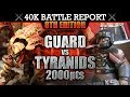 Astra Militarum vs Tyranids Warhammer 40K Battle Report CLEANSE AND CAPTURE! 8th Edition 2000pts