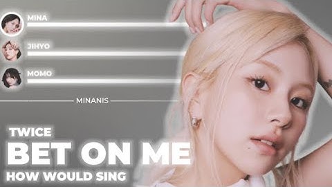 HOW WOULD TWICE SING BET ON ME ( ITZY ) | vertical video
