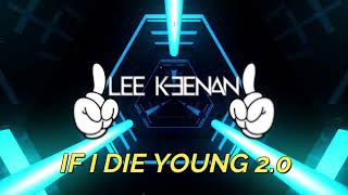 Lee Keenan - If I Die Young 2.0