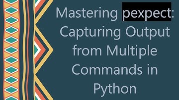 Mastering pexpect: Capturing Output from Multiple Commands in Python