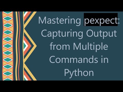 Mastering pexpect: Capturing Output from Multiple Commands in Python