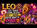 LEO DON T SETTLE DON T CHASE THEY RE ABOUT TO COME TO YOU JUNE 2026 