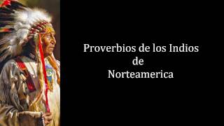Los mejores proverbios de los  indios de Norteamerica