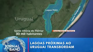 Lagoas na fronteira do Rio Grande do Sul com Uruguai transbordam | Jornal da Band