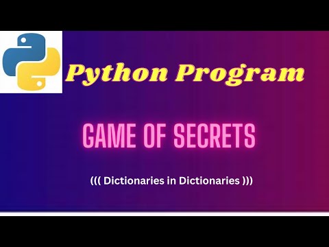 16. Python Program- Game of Secrets- (Nesting)