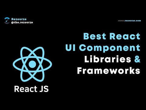 Most Popular React UI Component Libraries & Frameworks | React | Rezourze