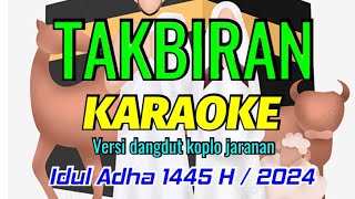 TAKBIRAN IDUL FITRI KARAOKE VERSI KOPLO JANDUT MANTAP | PAS BUAT TAKBIR KELILING