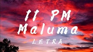 Maluma - 11 PM🔥 || Letra