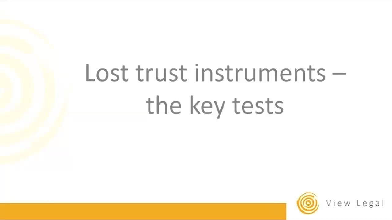 Lost trust instruments – the key tests by Matthew Burgess