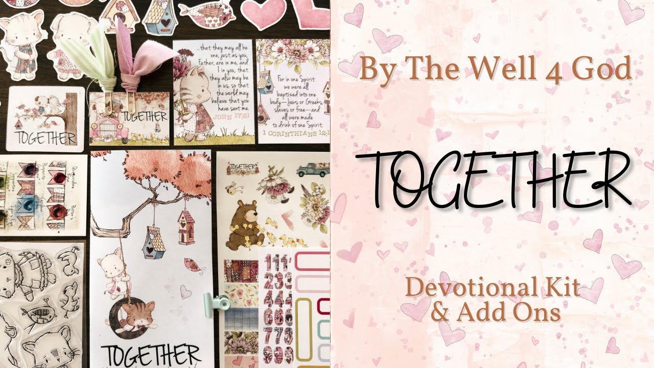 ByTheWell4God “Together Devotional Kit - Unboxing