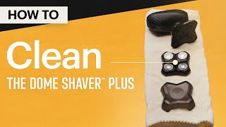 How To Clean The Dome Shaver™ Plus by MANSCAPED