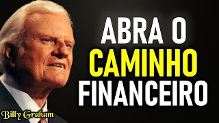 FAÇA ESTA ORAÇÃO e o CAMINHO FINANCEIRO Vai se ABRIR! – Billy Graham
