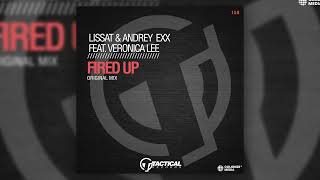 Lissat & Andrey Exx - Fired Up (feat. Veronica Lee)