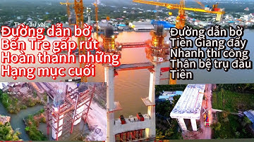 Cầu Rạch Miễu 2ngày 26/4/2024gấp rút hoàn thành đường dẫn bờ Bến Tre,đẩy nhanh tiến độ bờTiền Giang